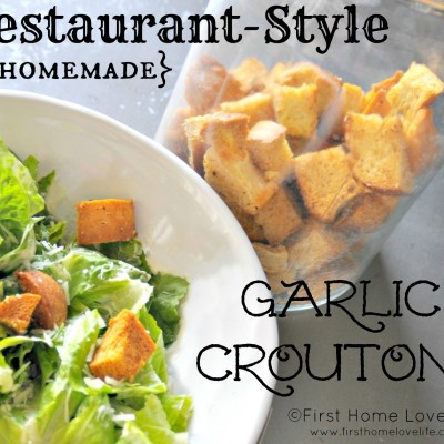 Homemade Garlic Croutons {Restaurant Style}