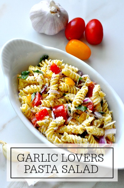 GARLIC LOVERS PASTA SALAD