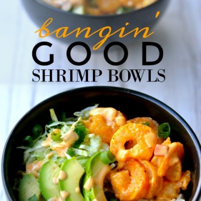 Bangin Good Spicy Shrimp Bowls