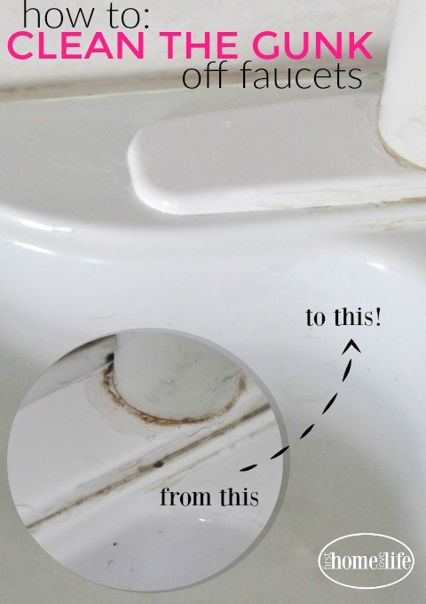 How to Clean the Gunk Off of Faucets via www.firsthomelove.com