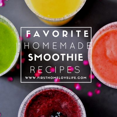 Favorite Homemade Smoothie Recipes