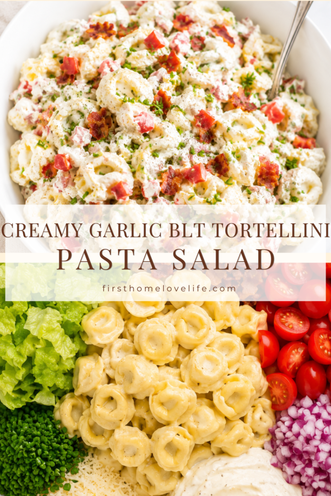 Collage featuring creamy garlic BLT tortellini pasta salad and the fresh ingredients used to make it, including cheese tortellini, bacon, lettuce, tomatoes, chives, Parmesan cheese, and creamy garlic dressing.