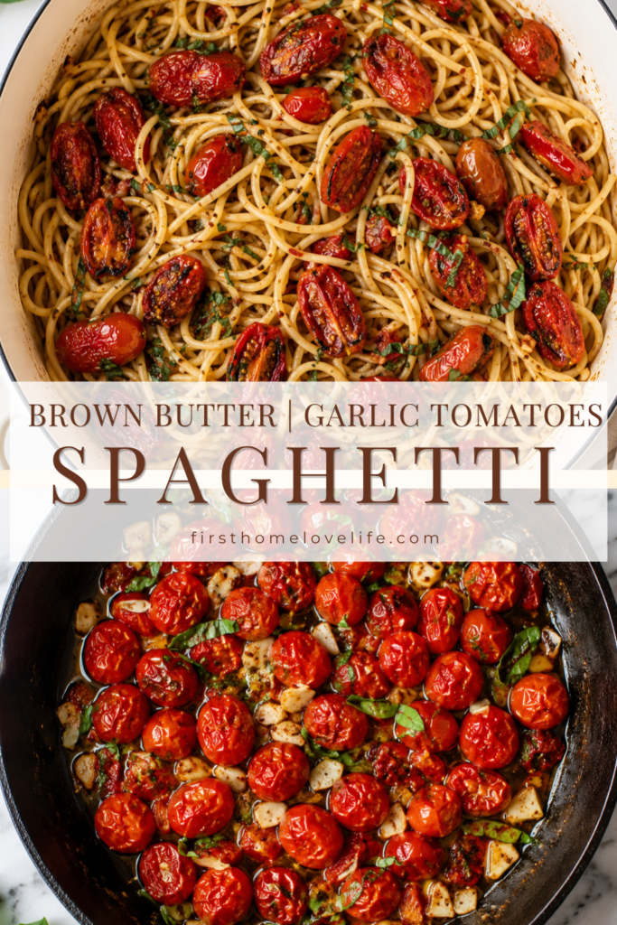 Pinterest pin featuring brown butter garlic tomato spaghetti with blistered cherry tomatoes, fresh basil, and garlic served in a white Dutch oven and cast iron skillet.
