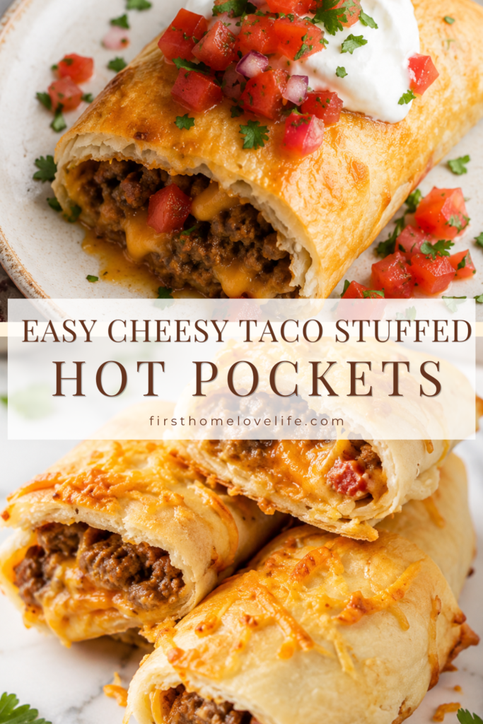 Pinterest pin featuring homemade cheesy taco stuffed hot pockets filled with seasoned ground beef and melted cheese, topped with sour cream and pico de gallo.