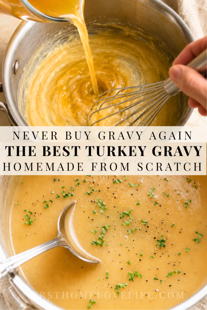 Pinterest pin showing turkey broth being whisked into a roux and finished homemade turkey gravy with the text “Never Buy Gravy Again—The Best Turkey Gravy Homemade From Scratch.”