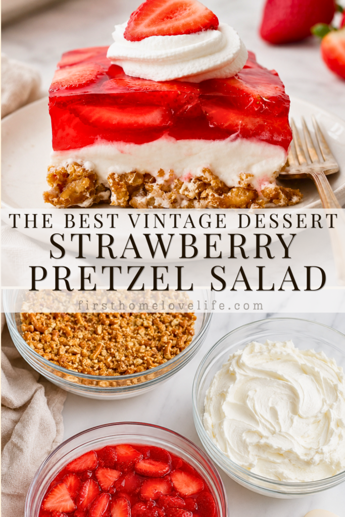 Pinterest collage showing classic strawberry pretzel salad and separate bowls of buttery pretzel crust, cream cheese filling, and fresh strawberry gelatin