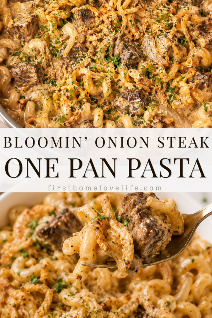 Pinterest pin featuring creamy Bloomin' Onion steak bite pasta made with tender steak bites, cavatappi pasta, crispy fried onions, caramelized onions, and a rich cheesy cream sauce in an easy one-pan recipe.