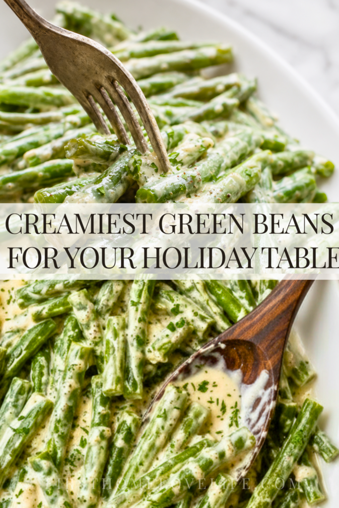 Pinterest pin showing creamy Boursin green beans with the text Creamiest Green Beans for Your Holiday Table