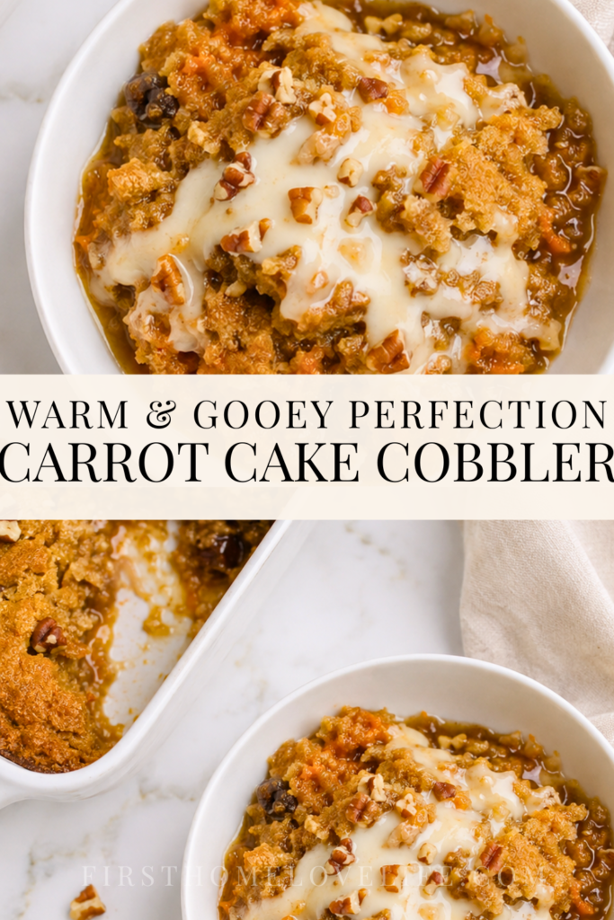 Pinterest pin featuring warm carrot cake cobbler with pecans, gooey brown sugar sauce, cream cheese drizzle, and the words Warm and Gooey Perfection Carrot Cake Cobbler.