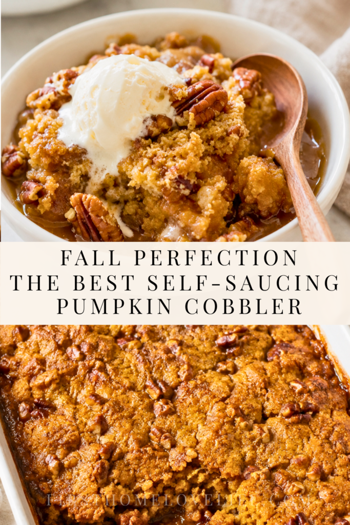 Pinterest pin showing self-saucing pumpkin pecan cobbler with caramel sauce, crunchy pecans and melting vanilla ice cream.