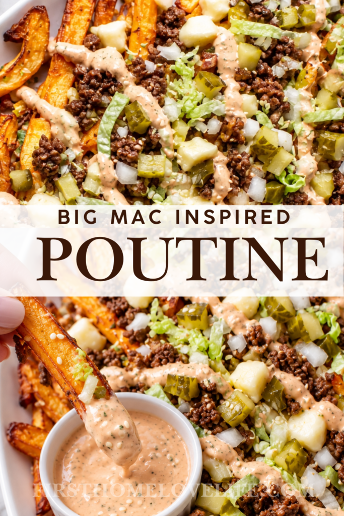 Big Mac inspired poutine with crispy fries, ground beef, cheese curds, pickles, lettuce, and special sauce