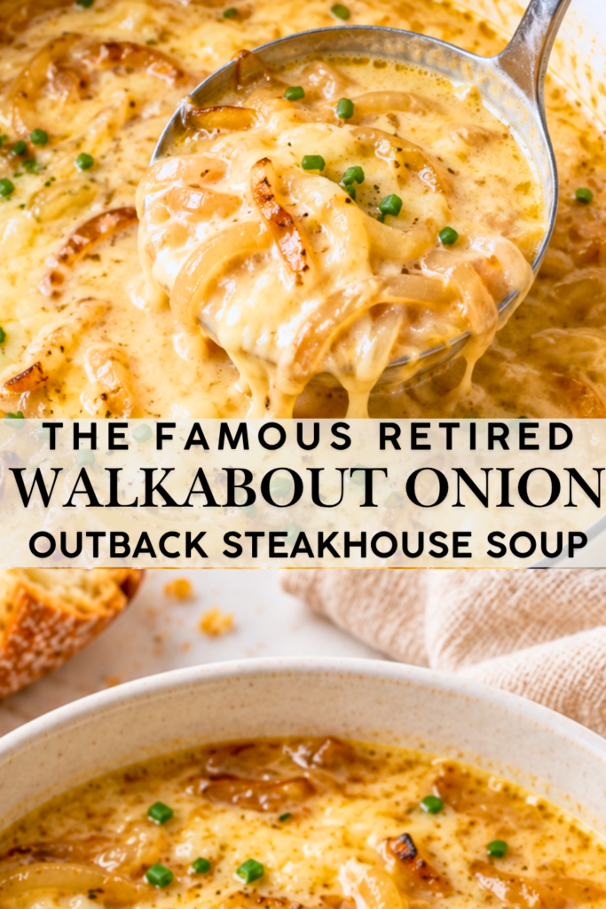 Pinterest pin for copycat Outback Walkabout onion soup featuring creamy cheesy onion soup with caramelized onions and a silver ladle.