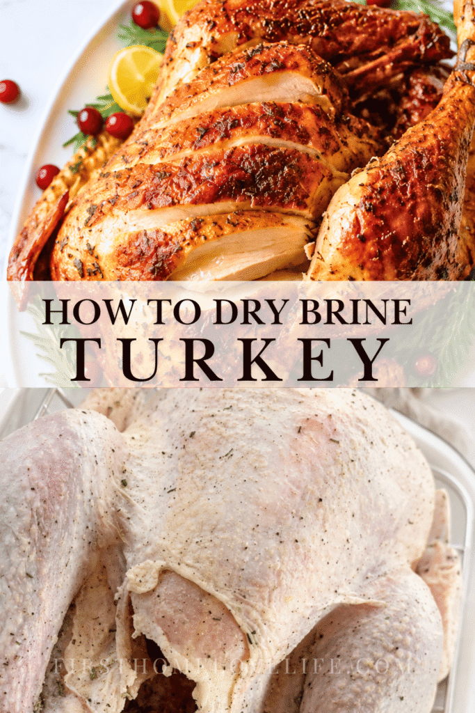 Pinterest pin showing a juicy roasted turkey and a raw dry brined turkey with the text How to Dry Brine Turkey.