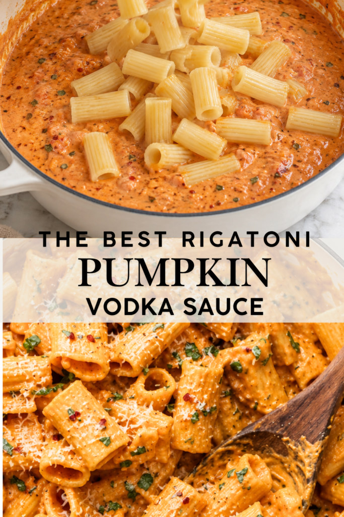 Pinterest graphic for creamy rigatoni pumpkin vodka sauce, showing rigatoni being added to the sauce and the finished spicy pumpkin pasta topped with Parmesan and herbs.